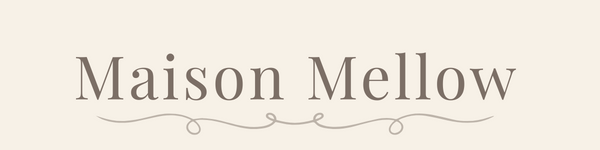 Maison Mellow